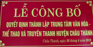 Triển khai quyết định thành lập Trung tâm Văn hóa, Thể thao và Truyền thanh huyện Châu Thành